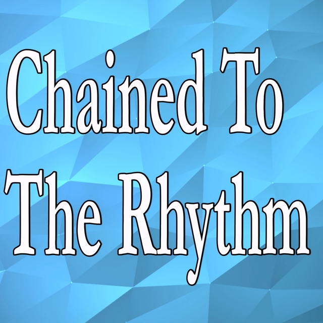 Chained To The Rhythm (Tribute to Katy Perry)