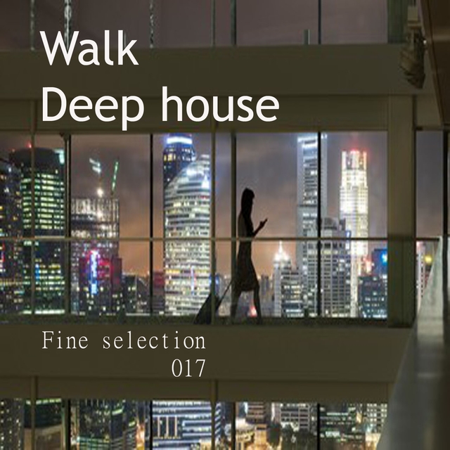 Walk Deep House