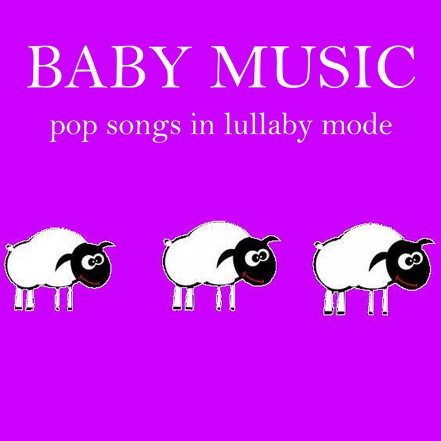 Couverture de Baby Music: Pop Songs in Lullaby Mode