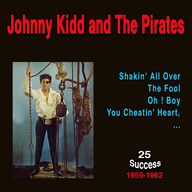 Johnny Kidd and the Pirates (25 Success)