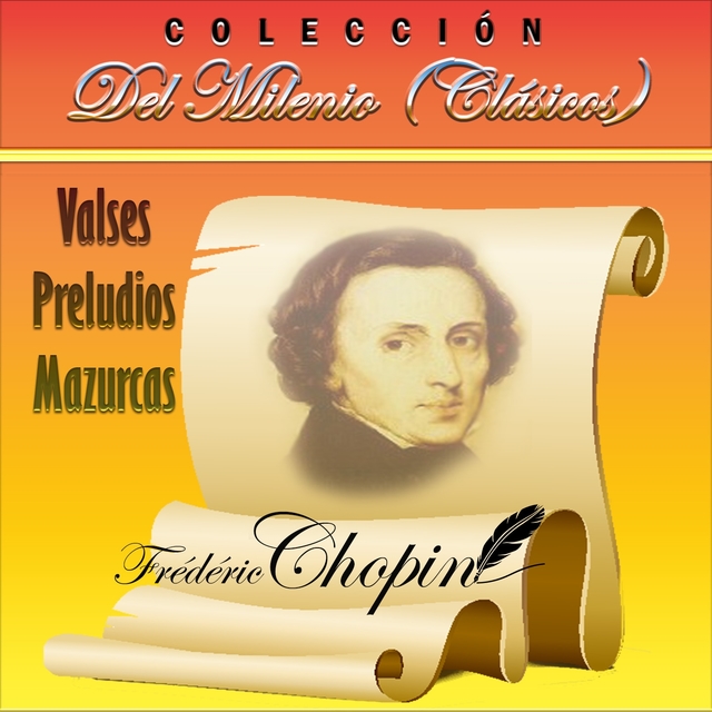 Colección del Milenio: Valses, Preludios y Mazurcas