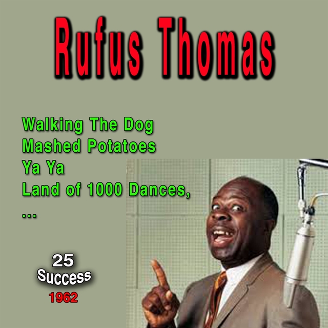 Rufus Thomas (25 Success)