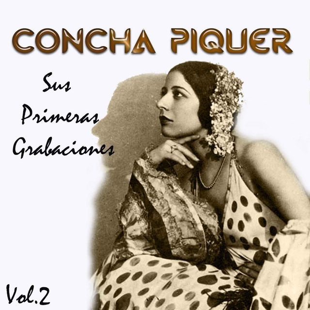 Concha Piquer - Sus Primeras Grabaciones, Vol. 2