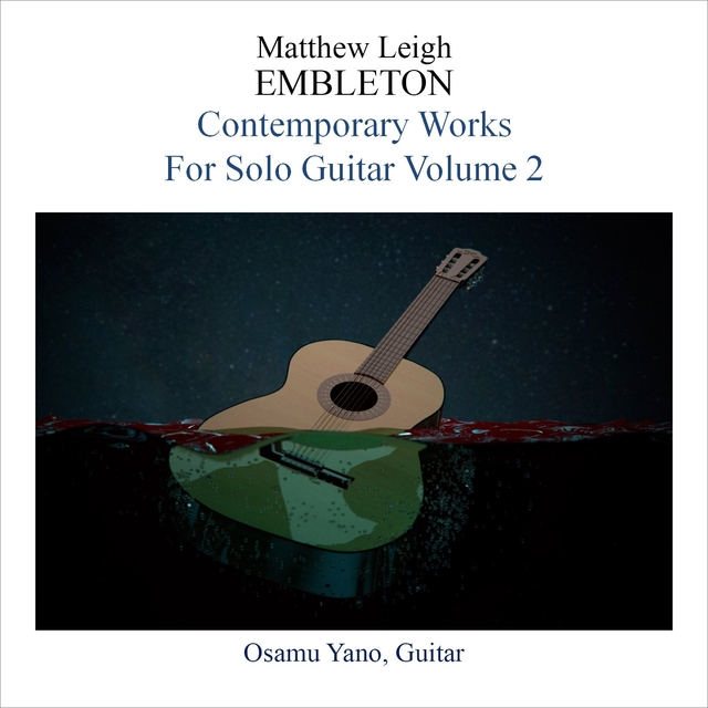 Couverture de Leigh Embleton: Contemporary Works for Solo Guitar, Vol. 2