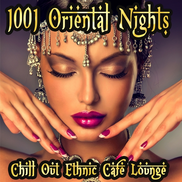 1001 Oriental Nights Chill Out Ethnic Cafe Lounge