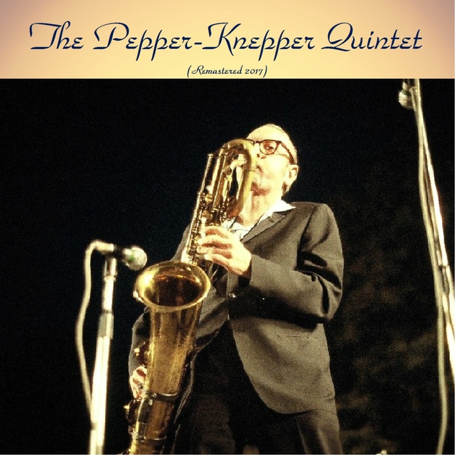 The Pepper-Knepper Quintet