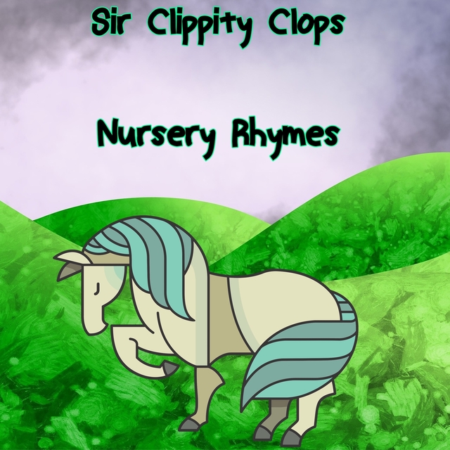 Couverture de Sir Clippity Clops Nursery Rhymes