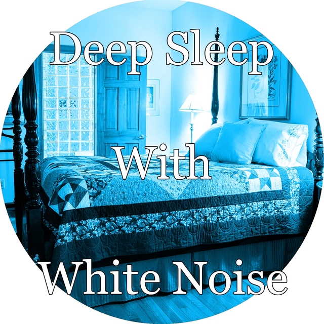 Couverture de Deep Sleep With White Noise