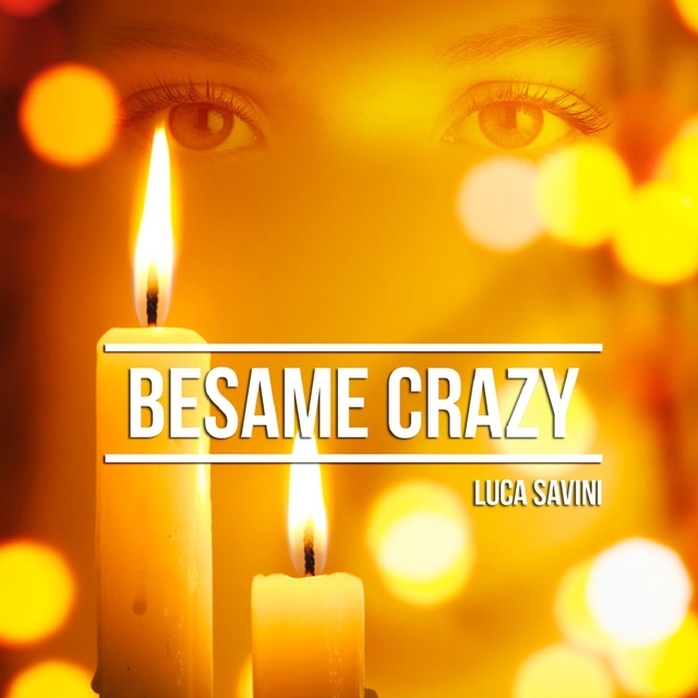 Besame Crazy