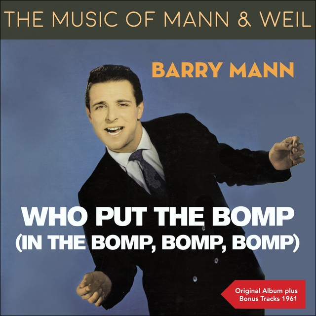 Who Put The Bomp (In The Bomp,Bomp,Bomp)