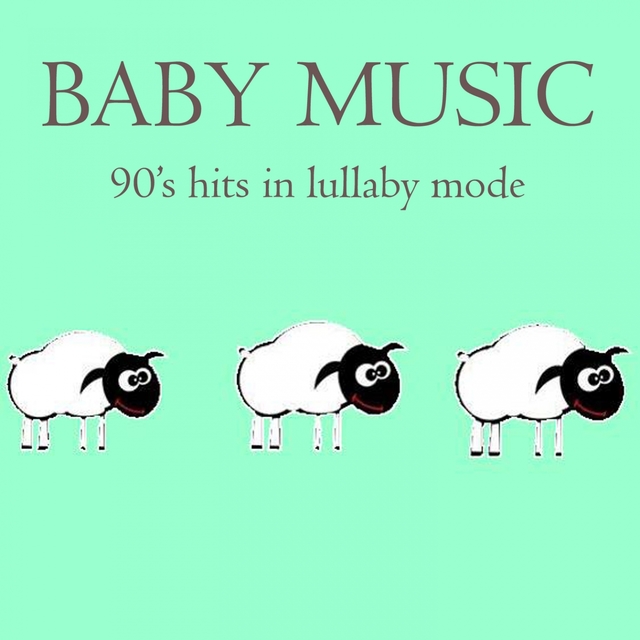 Couverture de Baby Music: 90's Hits in Lullaby Mode