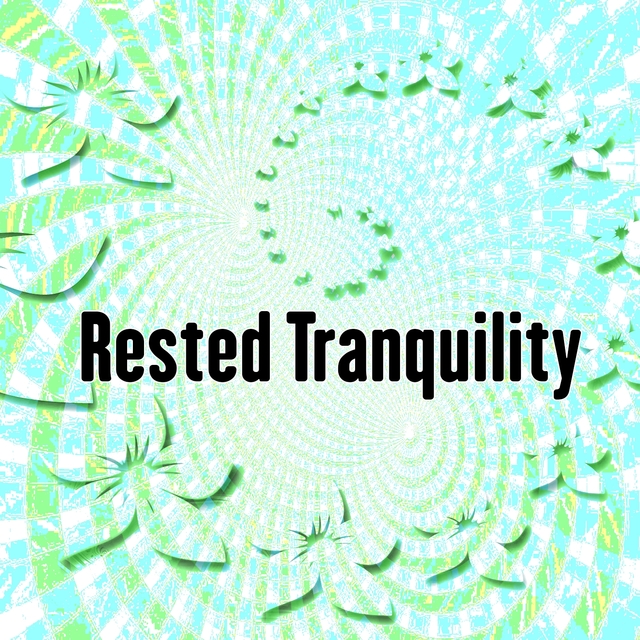 Rested Tranquility