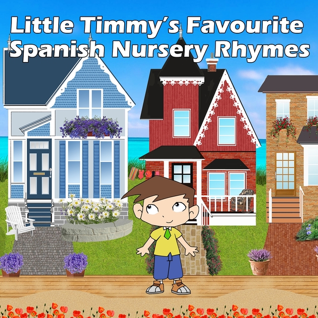 Little Timmy's Favourite Spanish Nursery Rhymes