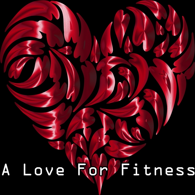A Love For Fitness