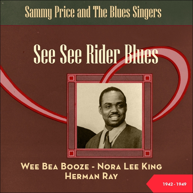 See See Rider Blues - Sammy Price and The Blues Singers