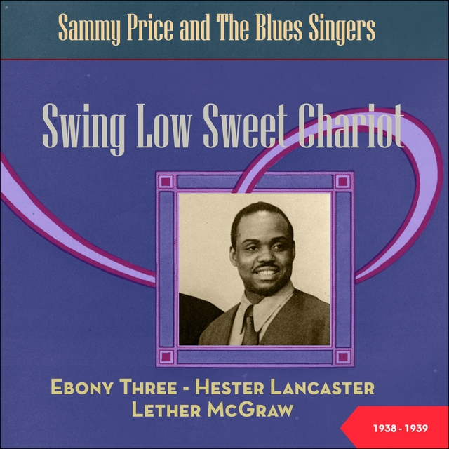 Couverture de Swing Low Sweet Chariot - Sammy Price and The Blues Singers