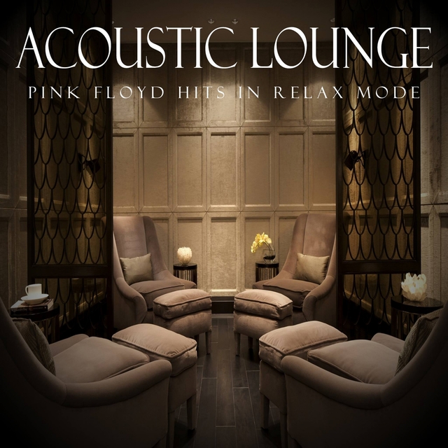 Couverture de Acoustic Lounge: Pink Floyd Hits in Relax Mode