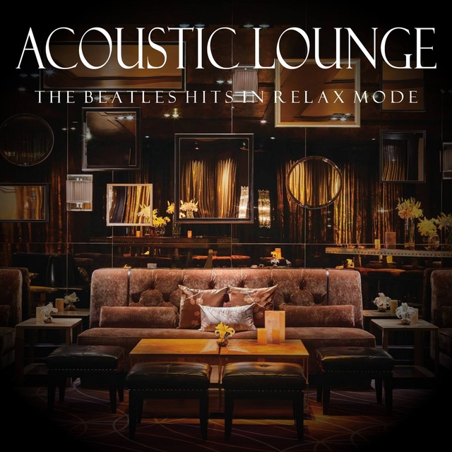 Couverture de Acoustic Lounge: Beatles Hits in Relax Mode