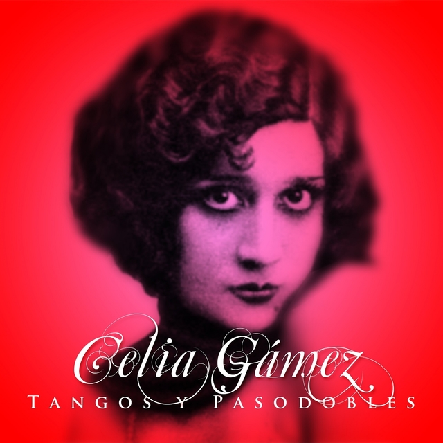 Couverture de Tangos y Pasodobles Con Celia Gámez