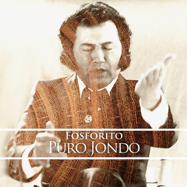 Puro Jondo - Fosforito