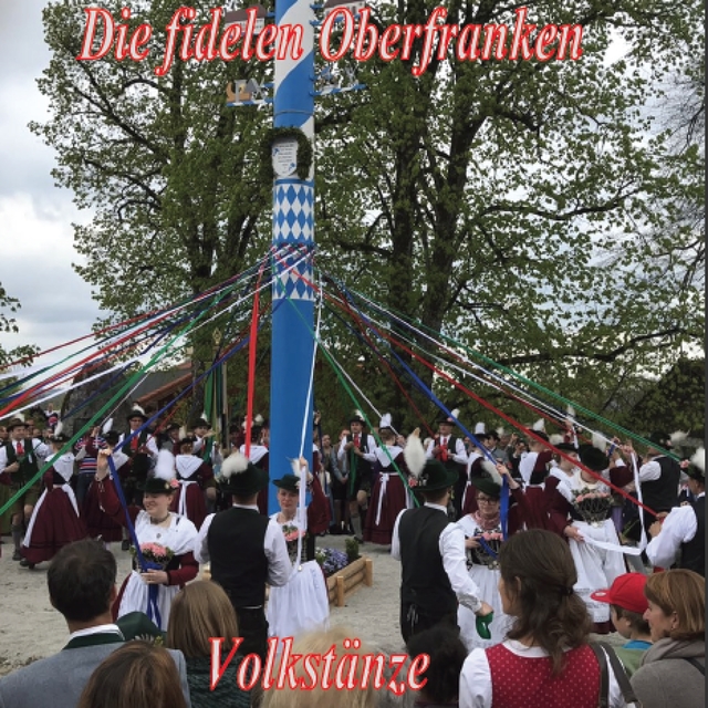 Die fidelen Oberfranken - Volkstänze