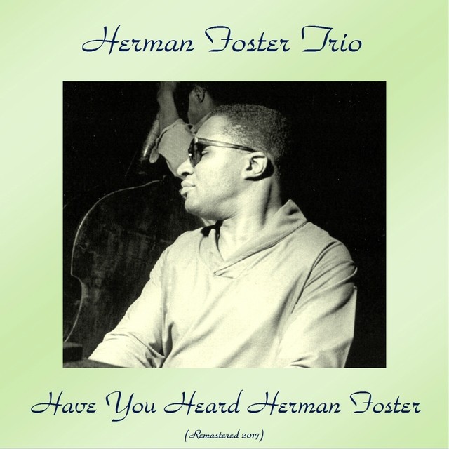 Have You Heard Herman Foster