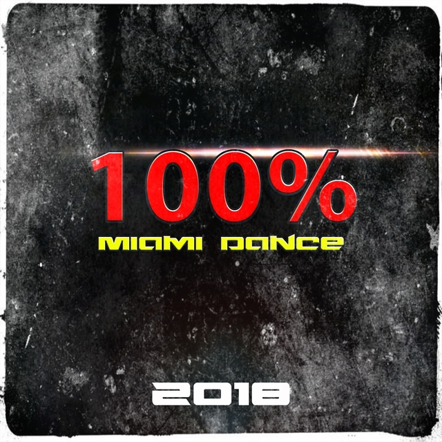 Couverture de 100% Miami Dance 2018