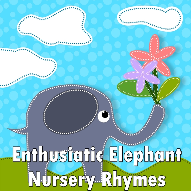 Couverture de Enthusiastic Elephant Nursery Rhymes