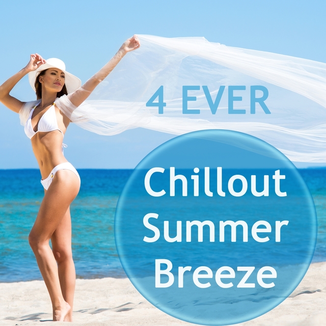 Couverture de 4 Ever Chill out Summer Breeze