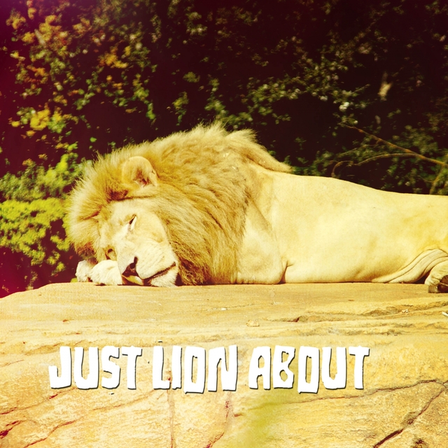 Couverture de Just Lion About