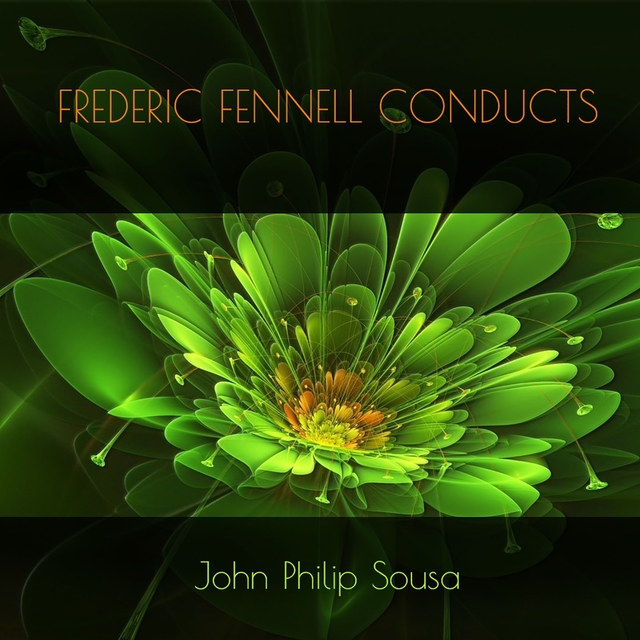 Couverture de Frederic Fennell Conducts John Philip Sousa