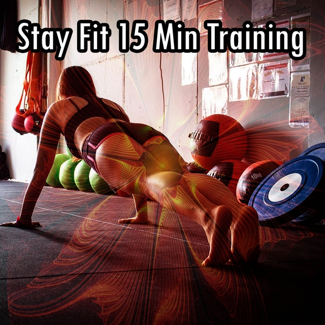 Stay Fit 15 Min Training
