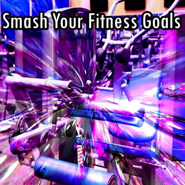 Couverture de Smash Your Fitness Goals