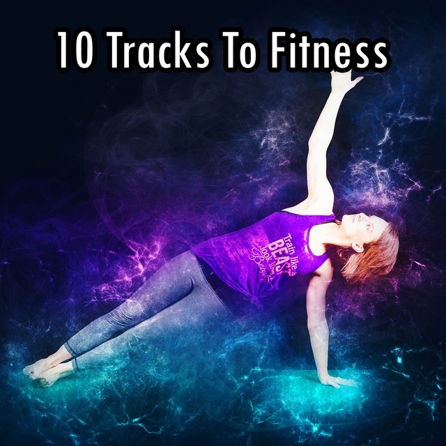 Couverture de 10 Tracks To Fitness