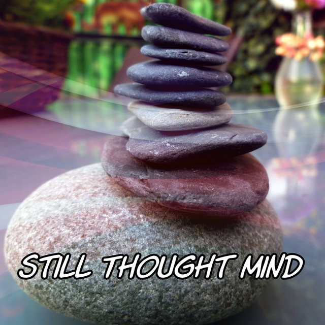 Still Thought Mind