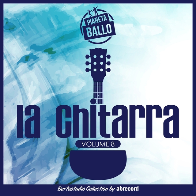 Couverture de Pianeta ballo Vol.8 "La chitarra"