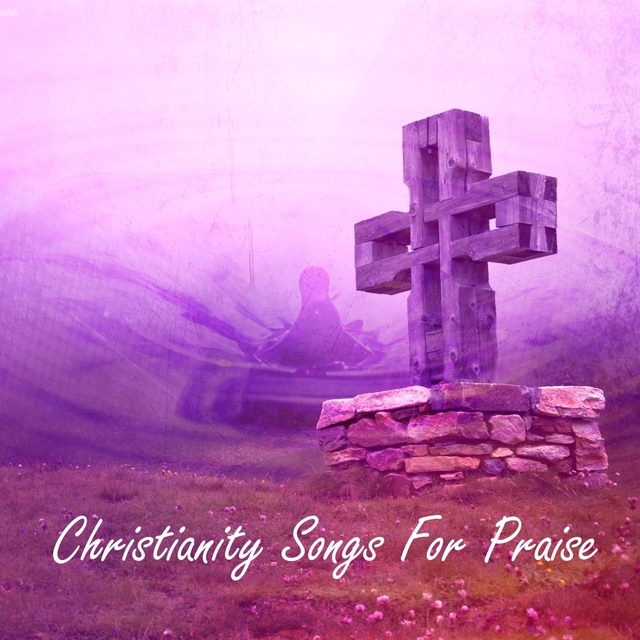 Couverture de Christianity Songs For Praise