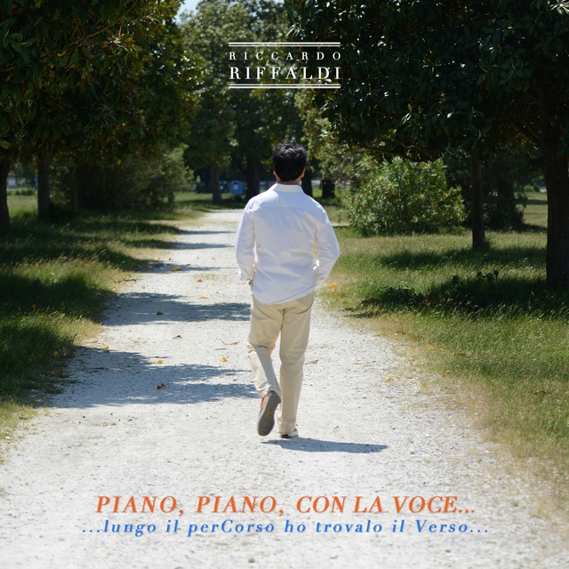 Piano, piano, con la voce... Lungo il percorso ho trovato il verso