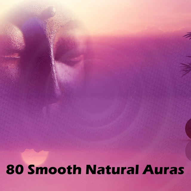 Couverture de 80 Smooth Natural Auras