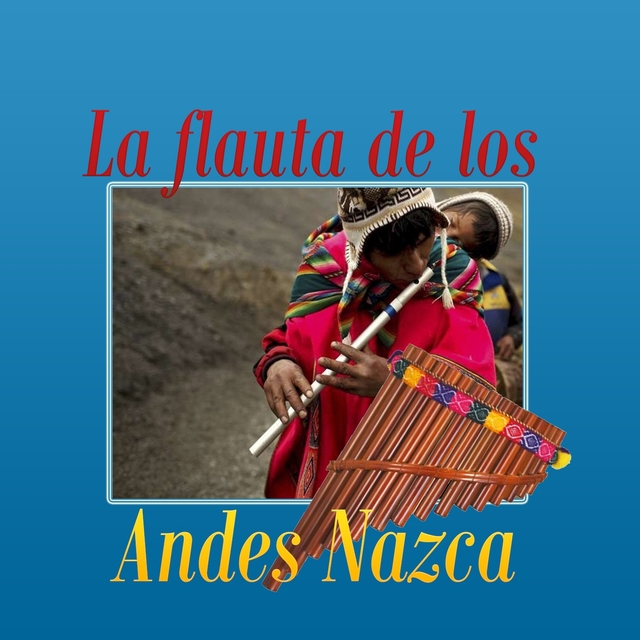 Couverture de La Flauta de los Andes Nazca