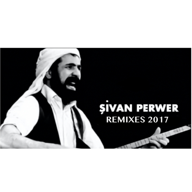 Couverture de Şivan Perwer Remixes 2017