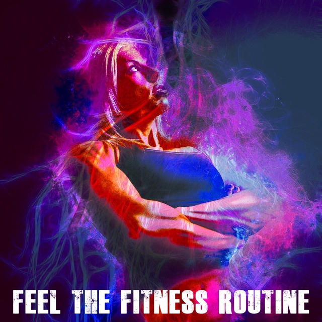 Couverture de Feel The Fitness Routine