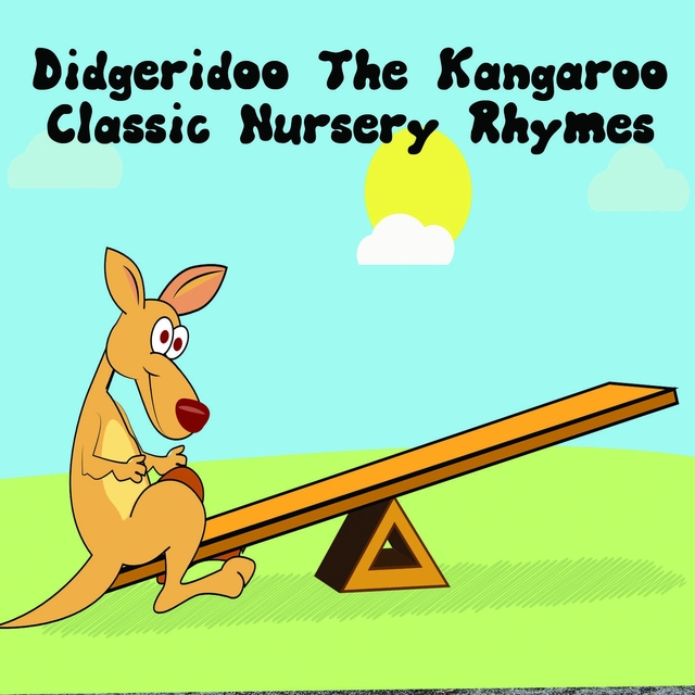 Couverture de Didgeridoo The Kangaroo Classic Nursery Rhymes