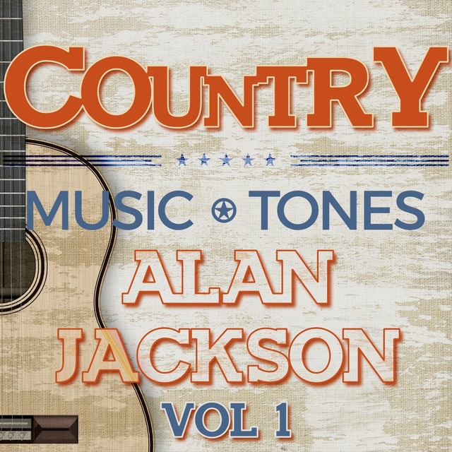 Country Music Tones - Alan Jackson Vol 1