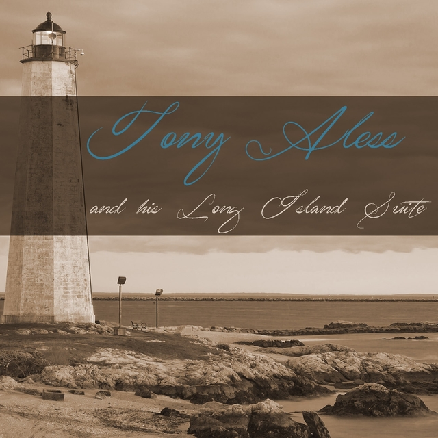 Couverture de Tony Aless and His Long Island Suite