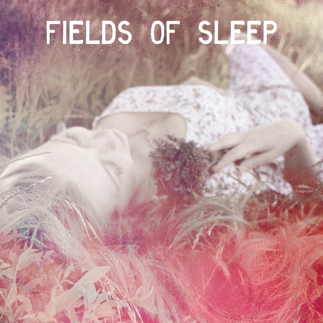 Fields Of Sleep