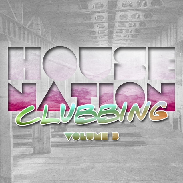 Couverture de House Nation Clubbing, Vol. 3