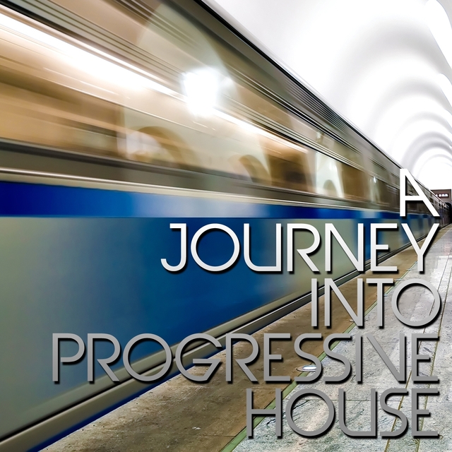 Couverture de A Journey Into Progressive House