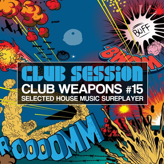 Couverture de Club Session Pres. Club Weapons No. 15