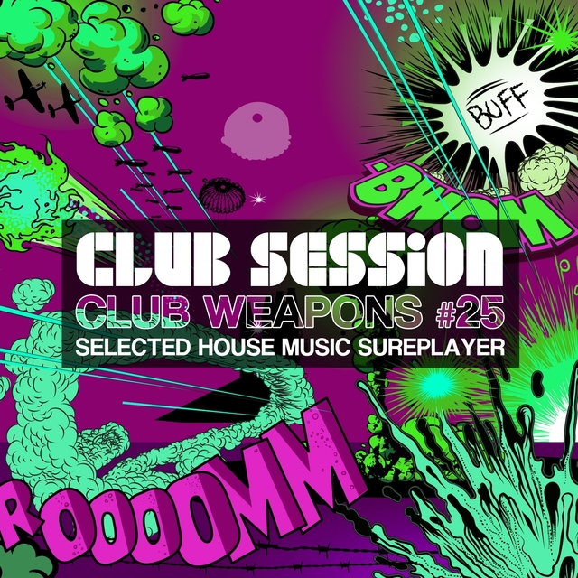 Club Session pres. Club Weapons, Vol. 25